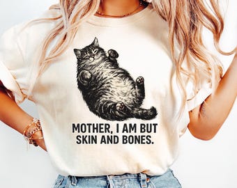 Comfort Colors® Funny Cat Shirt, Mother I Am But Skin And Bones Tee, Chubby Cat Graphic Shirt, Cute Lazy Cat T-Shirt, Cat Lover Gift