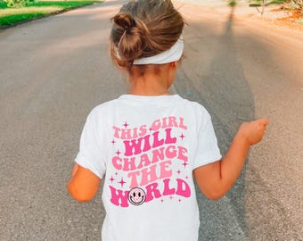 This Girl Will Change The World Shirt - Toddler Feminist Tee