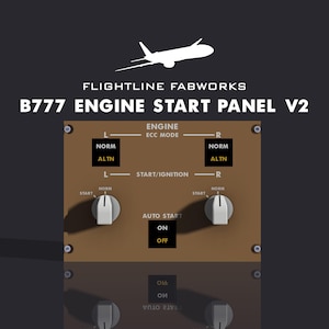 Może przedstawiać: Brązowy panel rozruchowy silnika B777 V2 z białym tekstem i białą sylwetką samolotu. Panel zawiera przełączniki z etykietami "NORM", "ALTN", "START" i "AUTO START ON/OFF". Tekst "FLIGHTLINE FABWORKS" znajduje się na górze.