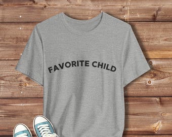 Lieblingskind Unisex T-Shirt, Sibling Laugh Shirt, lustiges Familiengeschenk, Lieblingskind Shirt, Kurzarm T-Shirt für Erwachsene
