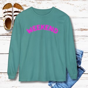 Camiseta de manga larga con estampado de fin de semana y colores cómodos / Lista para el fin de semana, camiseta con ambiente de fin de semana
