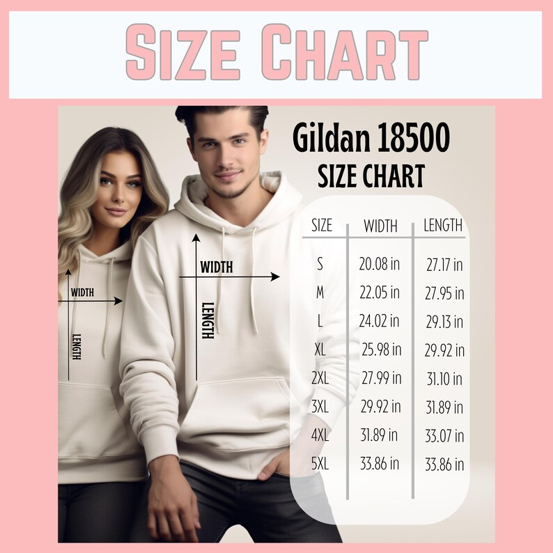 May include: A size chart for a Gildan 18500 hoodie, with measurements in inches. The chart includes sizes S through 5XL, with width and length dimensions. Two people are wearing the hoodie in the image.