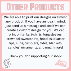 May include: Pink and white graphic with the text "OTHER PRODUCTS". The text below states that designs can be printed on various items, including t-shirts, hoodies, and more. A shopping bag graphic is in the lower left corner.