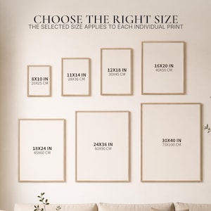 May include: A wall display featuring seven empty rectangular frames in light wood. Text at the top reads CHOOSE THE RIGHT SIZE. THE SELECTED SIZE APPLIES TO EACH INDIVIDUAL PRINT. Each frame lists dimensions in inches and centimetres, from 8x10 in to 30x40 in.
