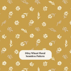 May include: Mustard-colored seamless pattern featuring white daisies and wheat sprigs. The design includes the text "Ditsy Wheat Floral Seamless Pattern" in a white rounded rectangle. The floral elements are scattered across the background.