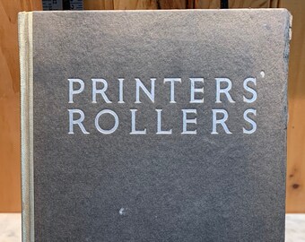 Printer’s Rollers: 1932 Letterpress Reference Book