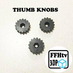 May include: Three black gear-shaped thumb knobs with a central hexagonal hole. The text THUMB KNOBS is printed at the top, and a logo with the text FFHtv 3DP and a blue cube icon is located in the bottom right corner of the image.