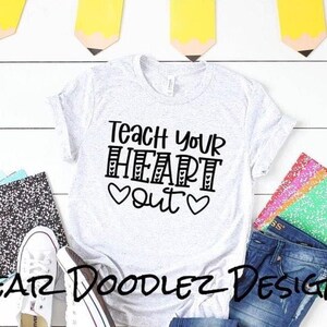 FREE SHIPPING Teach Your Heart Out Black Screen Print Ink Design Bella Canvas Short Sleeve Shirt Adult Shirt Teacher School Love Hearts image 1