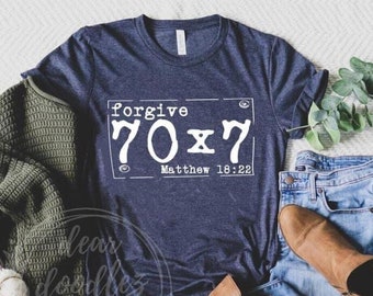 FREE SHIPPING 70x7 Forgive Black Screen Print Ink Design Bella Canvas Short Sleeve Shirt Adult Shirt Teacher Faith Forgiveness Jesus