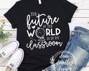 FREE SHIPPING Future of the World Classroom White Screen Print Ink Design Bella Canvas Short Sleeve Shirt Adult Shirt Teacher School Love