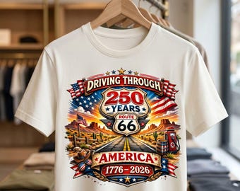 Driving Through 250 Years Shirt | Route 66 Patriotic Tee | America 1776 2026 Road Trip