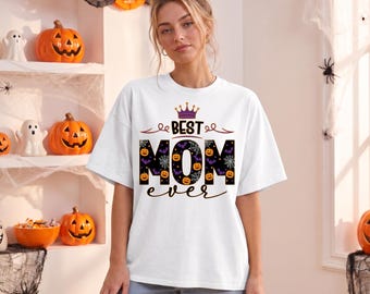 Best Mom Ever Halloween Shirt, Purple and Orange Patterned Text, Festive Spooky Mom Crown Tee, Womens Halloween Shirt, Spooky Mom Shirt