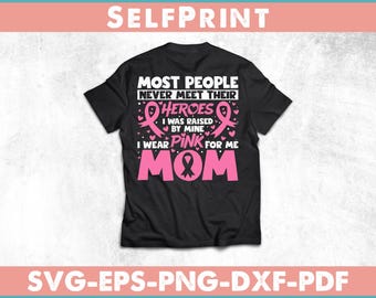 I Wear Pink For My Mom Breast Cancer Awareness Support
