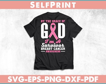 By The Grace God I'm A Survivor Breast Cancer Survivor