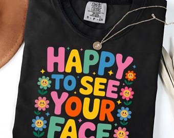 Happy to See Your Face Sign: Teacher Classroom Decor PNG Digital Download