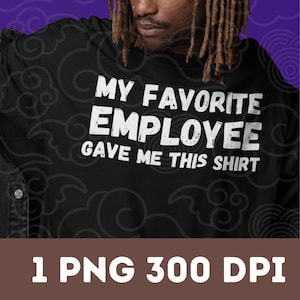 Funny Boss Appreciation PNG : mon cadeau d&#39;employé préféré (téléchargement numérique)