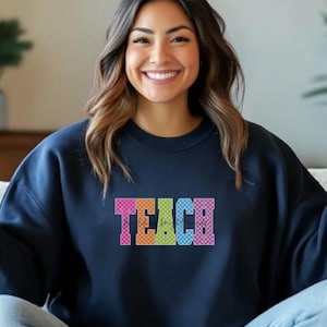 Teach Sweatshirt, Cute Teacher Sweatshirt, Teacher Appreciation Gift, Back To School, Teacher Hoodie. School Shirt,Teacher sweatshirt