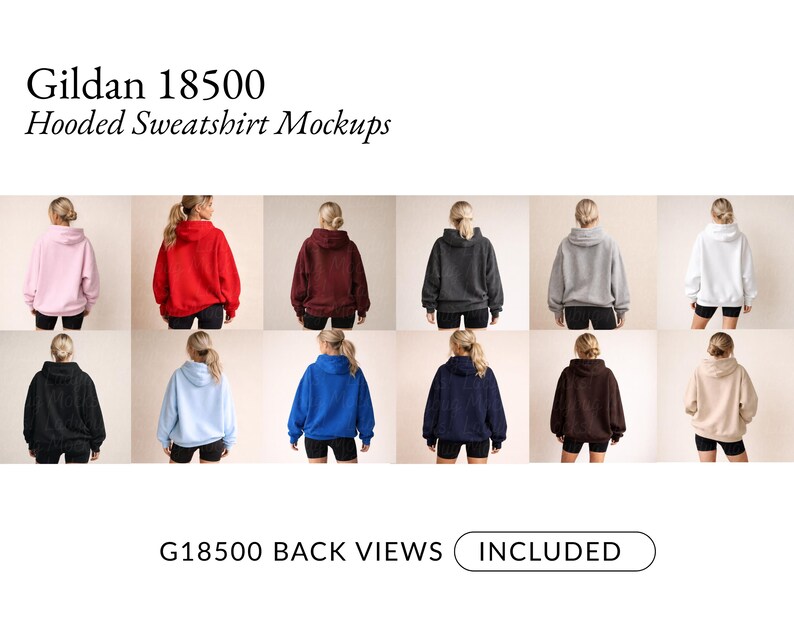 May include: A mockup image showcasing the back views of ten hooded sweatshirts in various colors, including pink, red, burgundy, black, light blue, royal blue, navy, brown, gray, and white. The text "Gildan 18500 Hooded Sweatshirt Mockups" is at the top.