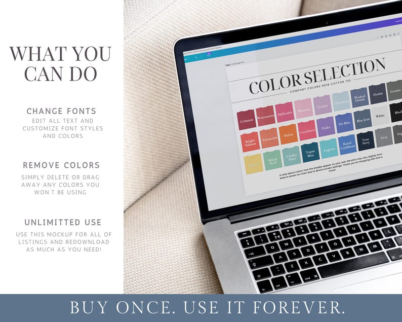 May include: A laptop displaying a "Color Selection" chart with various color swatches. The screen shows text that says "Change Fonts", "Remove Colors", and "Unlimited Use". The laptop is on a light-colored surface, with the text "BUY ONCE. USE IT FOREVER."