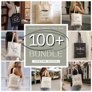 May include: Collection of tote bags with various designs and text. Bags include "The Cool Girls Read Books", a coffee cup, "Beach Day", "C'était trois fois rien", a dragonfly, "Overthink", "NYC", and "Your Design Here". The image also includes text that says "100+ BUNDLE LIFETIME ACCESS".