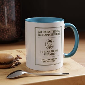 My Boss Thinks I'm Happier Here Funny Office Coffee Mug, Sarcastic Cup for Coworker Gift, Snarky Work Mug, Passive Aggressive Drinkware