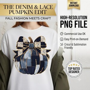 Peut inclure: Un t-shirt blanc avec un motif de citrouille composé d'un patchwork de textures en jean bleu et dentelle blanche, surmonté d'un grand nœud. Le texte indique THE DENIM & LACE PUMPKIN EDIT, FALL FASHION MEETS CRAFT, INSTANT DOWNLOAD, HIGH-RESOLUTION PNG FILE.