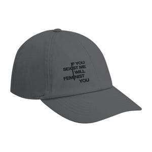 If You Sexist Me I Will Feminist You Hat – Feminist Dad Cap, Organic Cotton Baseball Cap, Bold Slogan Hat, Eco-Friendly Gift