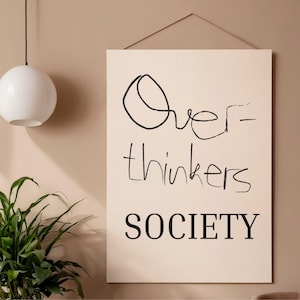 Pôster da Sociedade dos Pensadores Excessivos, Arte de Parede com Tipografia Moderna, Pôster Minimalista sobre Saúde Mental, Impressão com Citação Divertida, Arte com Fonte Rabiscada
