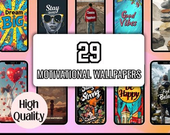 May include: A selection of 29 motivational wallpapers showcased on mobile phones. The designs include positive messages and graphics, such as "Dream Big," "Stay Strong," and "Choose Happiness." The image also features the text "High Quality" and "Instant Digital Download."