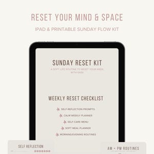 Pode incluir: Um kit digital de redefinição de domingo exibido em um tablet, com páginas imprimíveis adicionais. O kit inclui uma lista de verificação semanal, prompts de autorreflexão, um planejador semanal calmo, um menu de autocuidado e um planejador de refeições suaves.