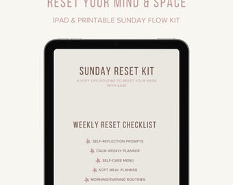 May include: A digital Sunday Reset Kit on a tablet, with printable pages. The kit includes a weekly checklist, self-reflection prompts, a calm weekly planner, a self-care menu, and a soft meal planner. The color scheme is soft pink and beige.