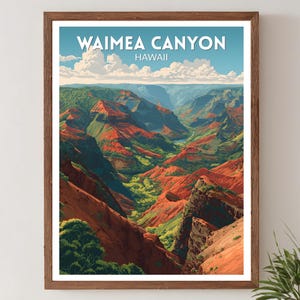 May include: A framed art print of Waimea Canyon in Hawaii. The artwork depicts a vibrant landscape with red, green, and brown canyon walls under a blue sky with fluffy white clouds. The text "WAIMEA CANYON HAWAII" is displayed at the top.