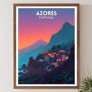 May include: A framed art print featuring a vibrant landscape of the Azores, Portugal. The artwork depicts a coastal village nestled on a hillside, with colorful houses under a sunset sky. The text "AZORES PORTUGAL" is at the top.