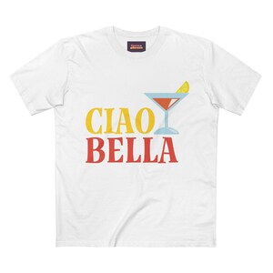 Ciao Bella Tshirt - Casual Summer Shirt, Graphic T-Shirt, Italian Cocktail Tee, Italian Summer Ciao Bella T-Shirt | Cute Italy Travel Top