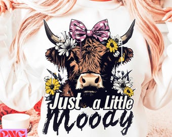Just a Little Moody Cow PNG SVG, Floral Cow Shirt Design, Funny Cow Graphic, Farmhouse Mom Shirt, Cricut SVG File, Country Girl Design