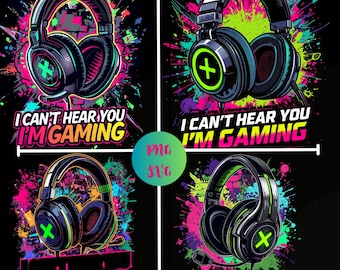 I Can't Hear You I'm Gaming PNG: Gamer Shirt Design (Digital Download)