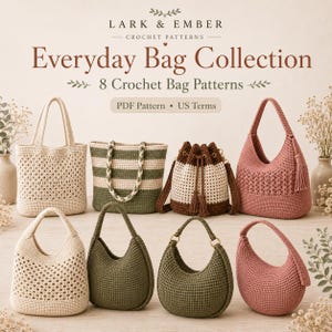 May include: A collection of eight crochet bags in various shapes and colours, including cream, olive green, and dusty rose. The text reads LARK & EMBER, Everyday Bag Collection, 8 Crochet Bag Patterns, PDF Pattern, US Terms. The bags feature textures.