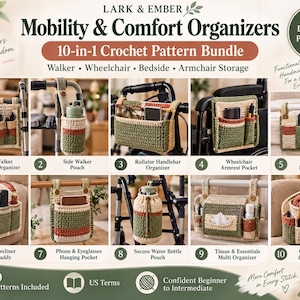 May include: A digital crochet pattern bundle titled Lark & Ember Mobility & Comfort Organizers featuring 10 designs for walkers, wheelchairs, bedsides, and armchairs. The images display various crocheted storage pouches in beige, green, and rust.