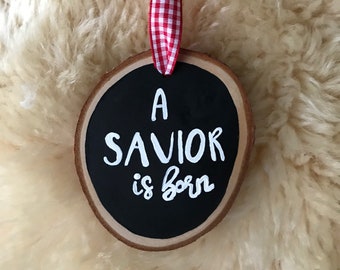 A savior is born Christmas tree ornament, wood coaster tree decoration, rustic Christmas decoration, Christmas carol ornaments