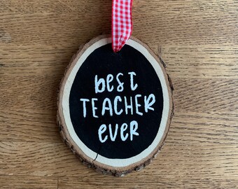 Best teacher ever tree ornament, wood coaster tree decoration, rustic Christmas decoration, Christmas gift ornaments
