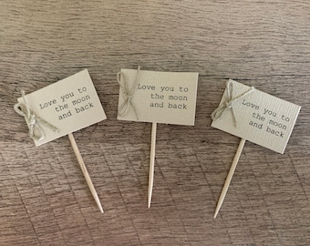 Love you to the moon and back cupcake topper, Rustic wedding cupcake topper, dessert tag, toothpick cupcake topper, rustic cupcake, burlap