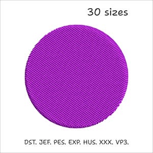 May include: A vibrant purple circle with a textured surface, set against a white background. The text "30 sizes" is at the top, and file format abbreviations are at the bottom. This image is likely for digital embroidery designs.