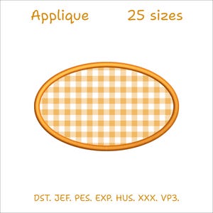 May include: An oval applique patch featuring a yellow and white gingham check pattern with a solid yellow stitched border. The text Applique 25 sizes is at the top, and the text DST. JEF. PES. EXP. HUS. XXX. VP3. is at the bottom.