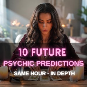 Same Hour Psychic Reading: 10 Future Predictions - Love, Career, Destiny Future Psychic Reading, Psychic Guidance , Fortune Teller Reading