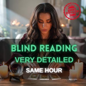 SAME HOUR, Blind Reading without Questions, Very Detailed Psychic Reading, Tarot Card Reading,Detailed Blind Tarot Reading,Spiritual Advices