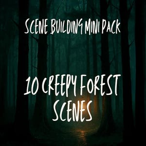 May include: Dark, atmospheric image of a forest with tall trees and a glowing light in the distance. White text reads "SCENE BUILDING MINI PACK" and "10 CREEPY FOREST SCENES", suggesting a digital product for creating spooky scenes.