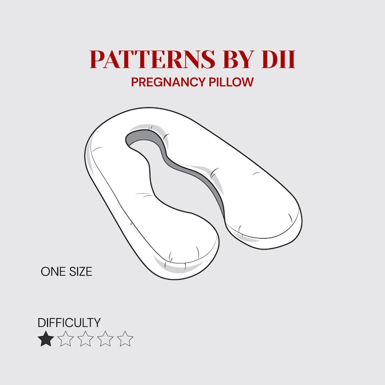 Peut inclure: Un oreiller de grossesse blanc en forme de U. Le texte "PATTERNS BY DII PREGNANCY PILLOW" est en haut. Le texte "ONE SIZE" est en dessous de l'oreiller. Le niveau de difficult&eacute; est indiqu&eacute; par une &eacute;toile.