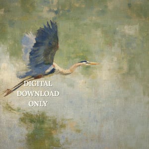 May include: An artistic painting of a Great Blue Heron in flight, with wings spread wide. The bird is depicted in shades of blue, gray, and white against a soft, green and beige background. Text on the image reads "DIGITAL DOWNLOAD ONLY."