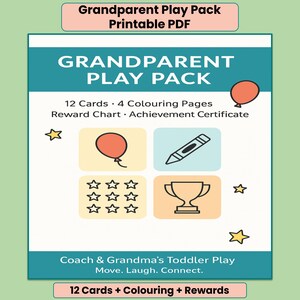 May include: A printable PDF titled "Grandparent Play Pack" with a teal and white design. It includes 12 cards, 4 coloring pages, a reward chart, and an achievement certificate. The design features icons of a balloon, crayon, stars, and a trophy.