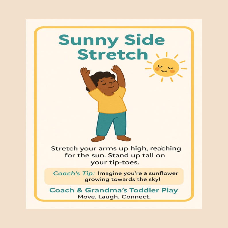 Op de afbeelding: Een poster met een gele rand toont de tekst "Sunny Side Stretch" boven een illustratie van een kind dat zich uitrekt. De tekst moedigt aan tot stretchen en bevat een tip van de coach. De onderste tekst luidt "Coach & Grandma's Toddler Play."